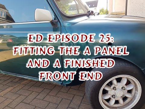 Classic Mini Restoration: Ed Episode 25, Fitting The A Panel And A Finished Front End