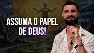 O modo DEUS que te coloca no comando da Realidade (avançado)