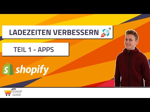 Shopify Shop Speed optimieren - Teil 1: Apps