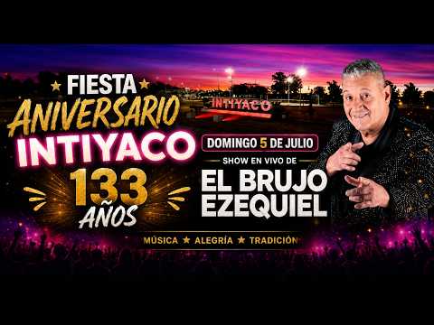 ANIVERSARIO INTIYACO 133 - JINETEADA Y SHOW MUSICAL DE PIKO FRAN Y EL BRUJO EZEQUIEL - EN VIVO