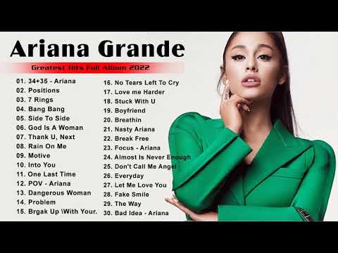 ArianaGrande Greatest Hit Full Album 2022 - Best Songs of ArianaGrande Playlist 2022