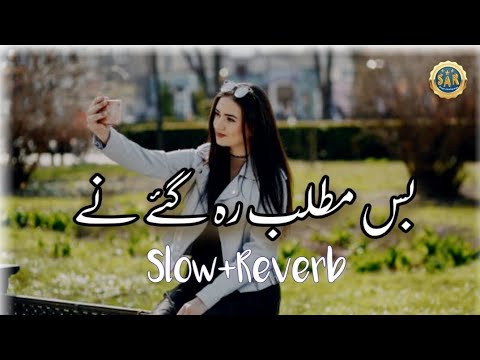 Bas Matlab Rah Gaye Ne - Singer Abid Rehmani | Slowed And Reverb Version | Saraiki Slowed Song