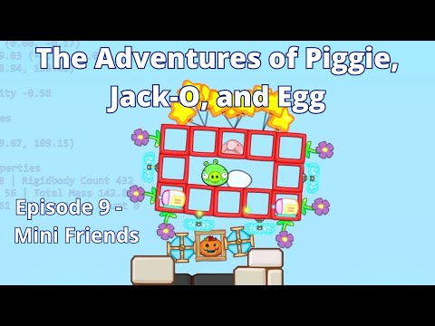 Ep. 9: Mini Friends - The Adventures of Piggie, Jack-O, and Egg - Bad Piggies MOD
