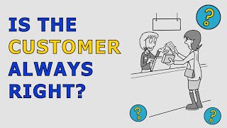 The customer is always right? NO!