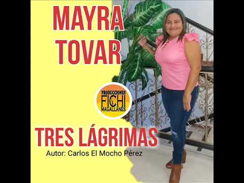 Mayra Tovar - Tres Lágrimas