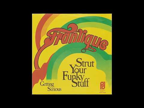 Frantique - Strut Your Funky Stuff - 1979