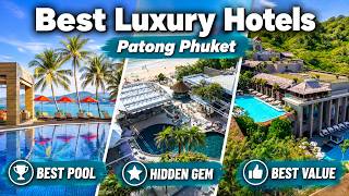 Best Luxury Hotels in Patong Phuket 2026 | 5 Hotels Compared