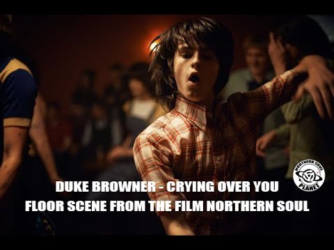 Duke Browner   Crying over you   From the film Northern Soul
