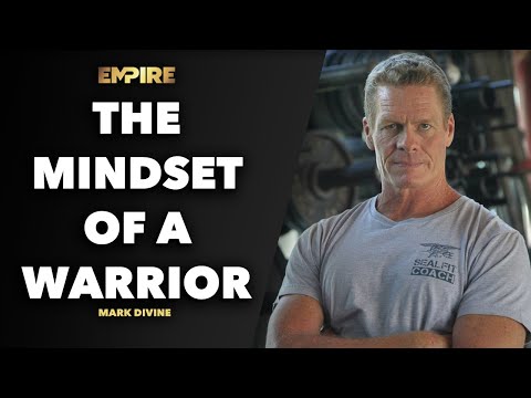 The Mindset of a Warrior - Mark Divine