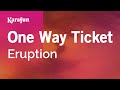 One Way Ticket Eruption Karaoke Version KaraFun