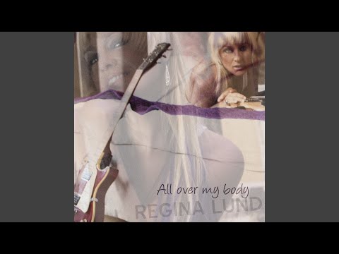 All Over My Body Bonus Track - Regina Lund