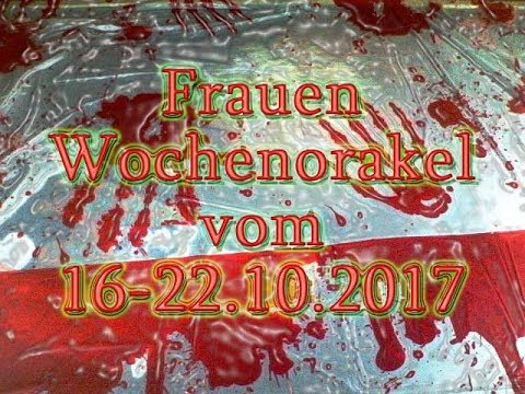 Frauen Wochenorakel vom 16-22.10.2017
