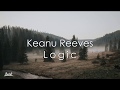 Logic - Keanu Reeves (Lyrics / Lyric Video)
