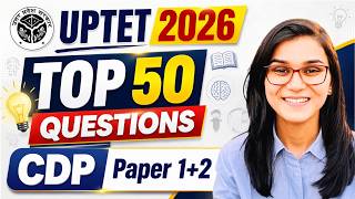 UPTET July 2026 Top-50 Pedagogy Questions (CDP Marathon) by Himanshi Singh