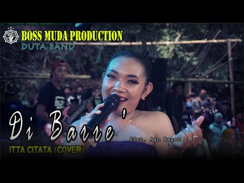 DI BARRE' - ITTA CITATA (COVER) DUTA BAND || BOSS MUDA PRODUCTION