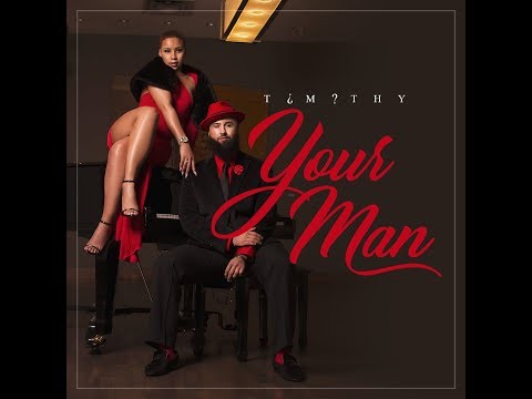 WhoisTimothy  - Your Man (Official Video)