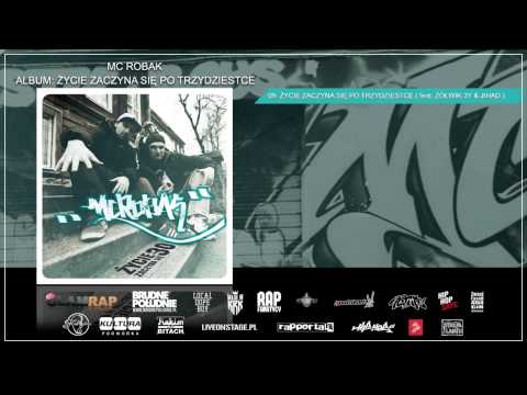 09. MC Robak - Życie Żaczyna Śię Po Trzydziestce (feat. Żółwik 3Y & Jihad)