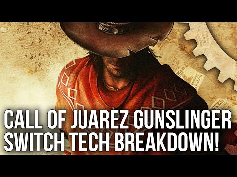 Call of Juarez Gunslinger: Dead Island Engine Tech Debuts on Switch!