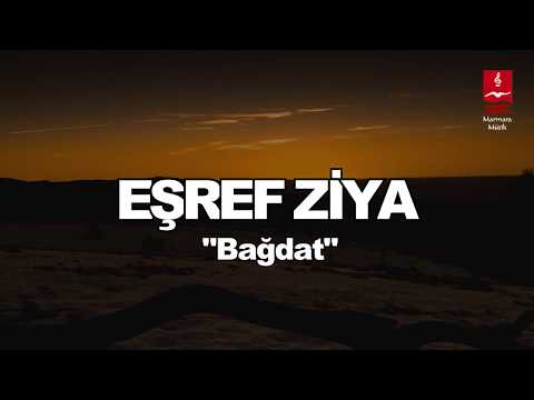 EŞREF ZİYA  "BAĞDAT" ( Eskimeyen Ezgiler )