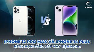 So sánh 12 Pro Max và 14 Plus