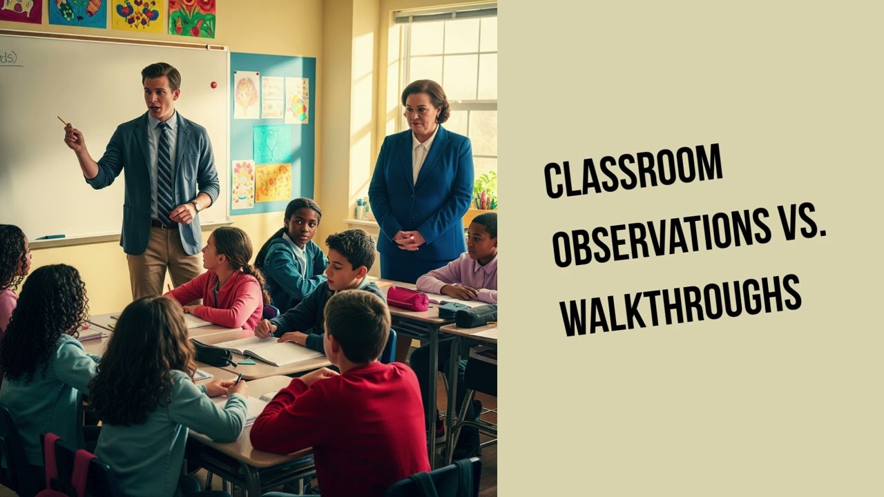 Classroom Observations and Classroom Walkthroughs