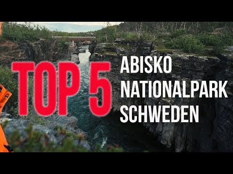 Entdecke Abisko Nationalpark: 5 unglaubliche Sehenswürdigkeiten