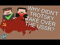 Why didn't Trotsky take over the USSR after Lenin?