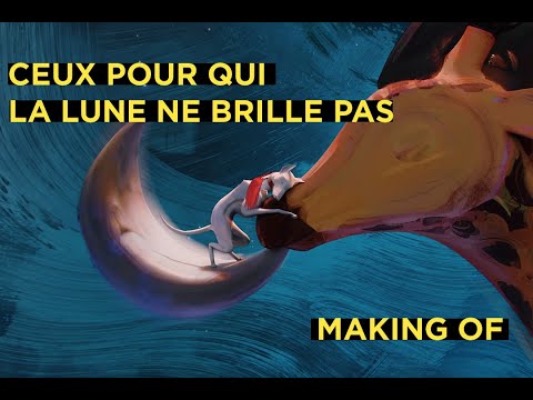 Making of - Ceux pour Qui la Lune ne Brille pas | Coulisses du Court-métrage d'Animation