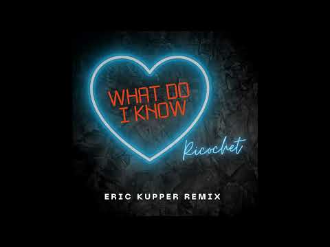 What Do I Know - Eric Kupper (Remix)