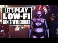LOW-FI VR's Open World RPG Gameplay Is A Cyber Punk Fan's Dream Come True -  Ian's VR Corner