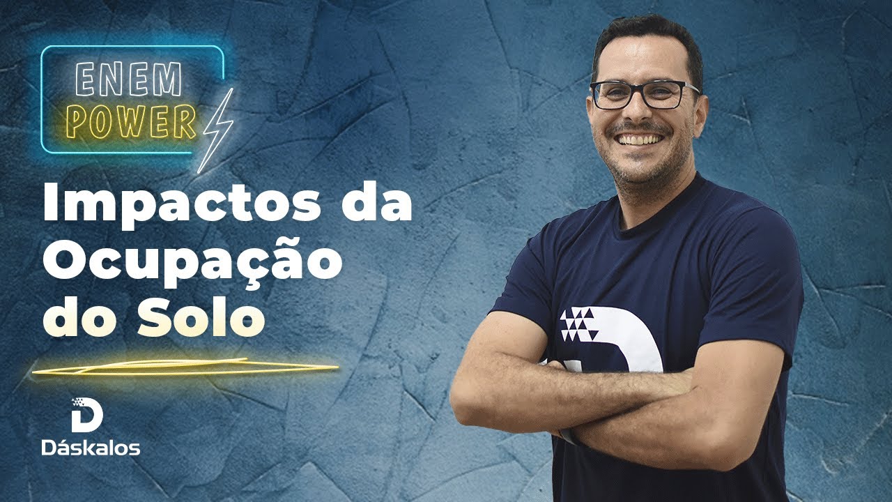 URBANIZAÇÃO: USO E OCUPAÇÃO DO SOLO | ENEM POWER