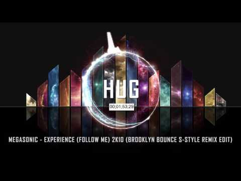 Megasonic - Experience (Follow Me) 2K10 (Brooklyn Bounce S-Style Remix Edit)