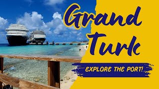 Discover the BEST of Grand Turk Port in Just One Day on Carnival Vista