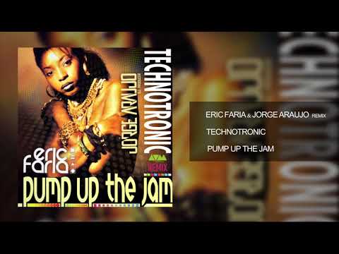 Eric Faria & Jorge Araujo - Remix - Technotronic - Pump Up The Jam