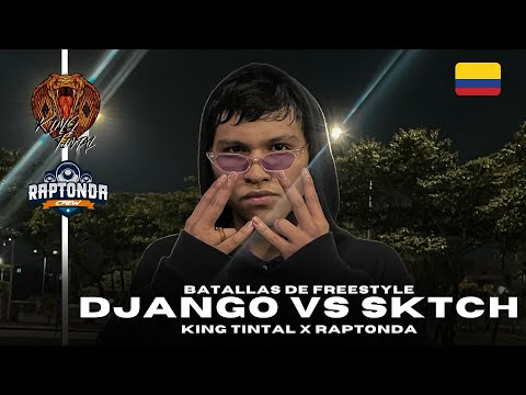 🔥 (DJANGO VS SKTCH)  CUARTOS - RAPTONDA x KING TINTAL