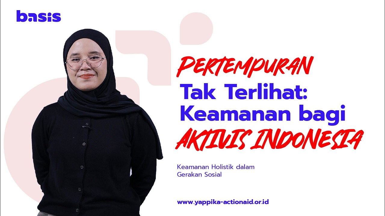 Keamanan Holistik untuk Gerakan Sosial