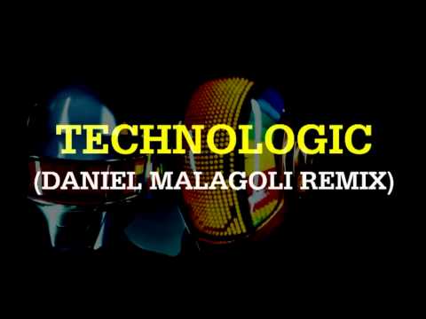 DAFT PUNK - TECHNOLOGIC (Daniel Malagoli Remix)