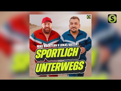 Mike Nüchtern x Lukas Ballert - Sportlich unterwegs (Official Visualizer)