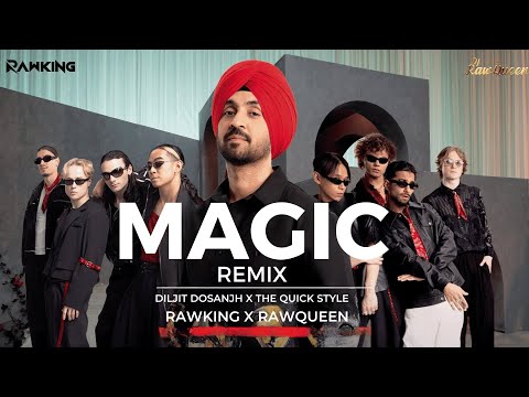 Magic Remix | Coke Studio Bharat | Diljit Dosanjh x The Quickstyle x Dj RawKing x Dj RawQueen