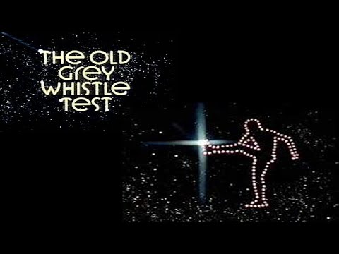 THE OLD GREY WHISTLE TEST (1971-1988) - Some Of The Best
