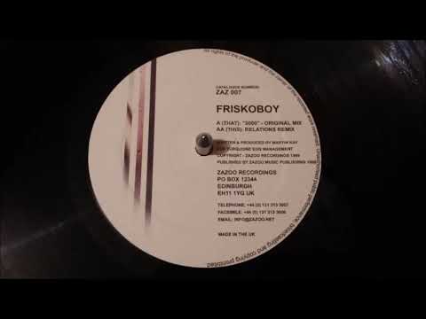 Friskoboy – 2000 (Relations Remix)
