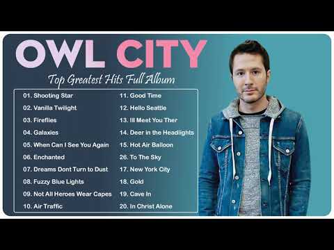 Owl City Greatest Hits Full Album NO ADS || Top 20 Best Songs of Owl City Playlist 2022 💝