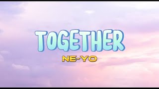 Together - Ne-Yo (Audio + Lyrics) HQ