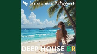 My love is a wave that arrives