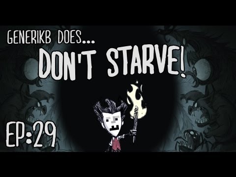 Generikb Does "Don't Starve" Ep29 - "The Pig King Has Returned!"