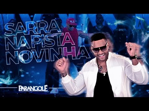PARANGOLÉ | SARRA NA PISTA NOVINHA (AO VIVO)