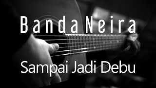 Download lagu Banda Neira - Sampai Jadi Debu ( Acoustic Karaoke / Cover ) mp3