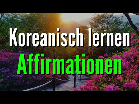 Koreanisch lernen Affirmationen (20 Hz Binaural Beat)