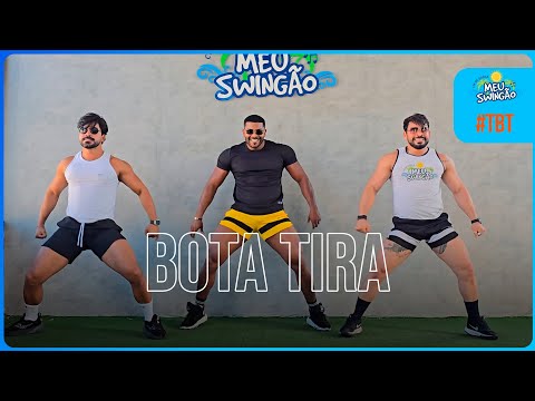 Bota tira - Turma do Cangaceiro - Coreografia |Meu Swingão #TBT