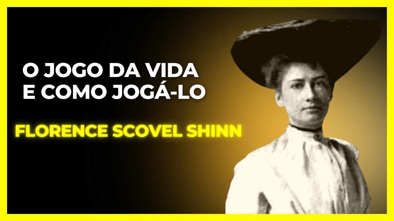 O jogo da vida e como jogá-lo - Florence Scovel Shinn - Audiobook completo